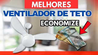 MELHOR VENTILADOR DE TETO 2025-VENTILADOR DE TETO INVERTER-SILENCIOSO, COM CONTROLE E ECONOMICO