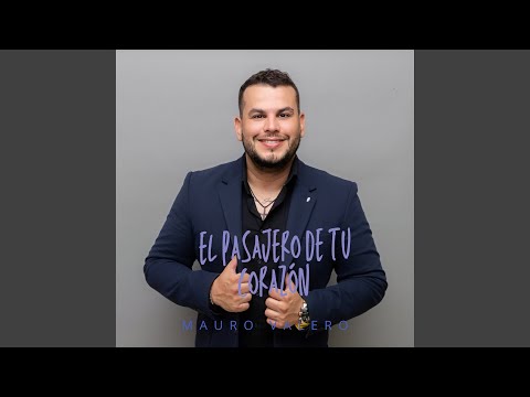 EL PASAJERO DE TU CORAZON