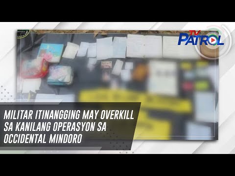 Militar itinangging may overkill sa kanilang operasyon sa Occidental Mindoro | TV Patrol