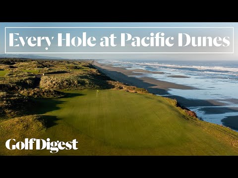 Every Hole at Pacific Dunes in Bandon, OR | Golf Digest