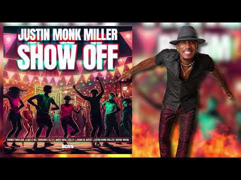 Justin Monk Miller - Show Off (Jiggy Time Riddim) | Vincy Soca 2024