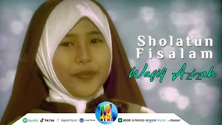 Download lagu Sholatun Fisalam - Wafiq Azizah mp3