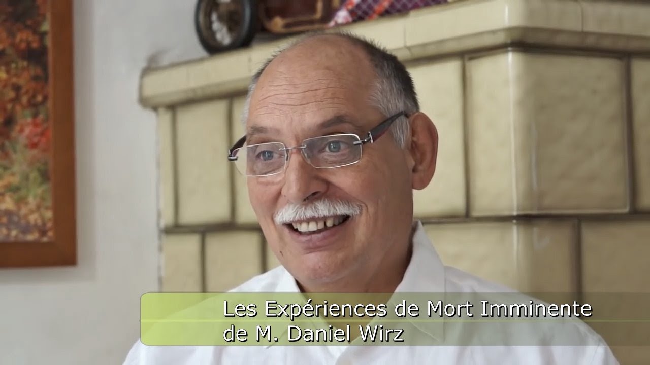 Les Expériences de Mort Imminente de M. Daniel Wirz