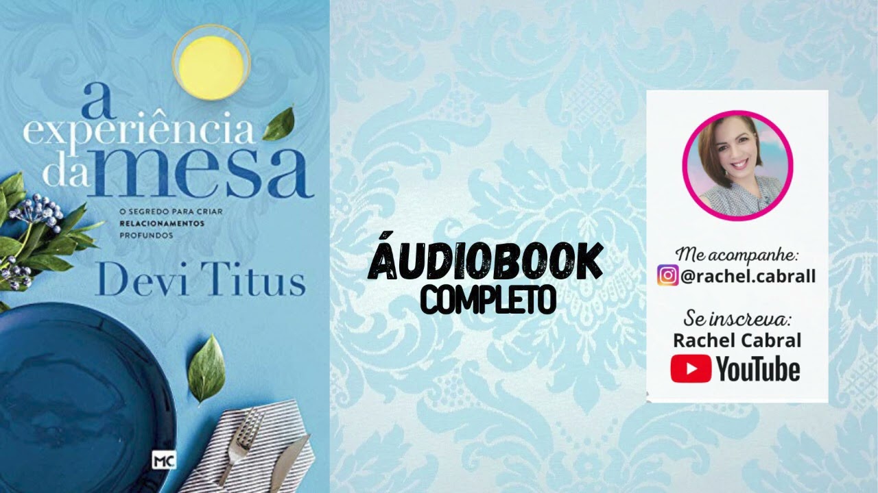 Watch Now Áudiobook COMPLETO | A experiência da mesa - Devi Titus Áudiobook COMPLETO | A experiência da mesa - Devi Titus