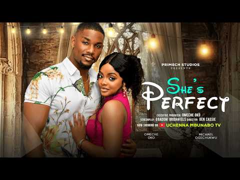 SHE’S PERFECT- PART 1(OFFICIAL/ORIGINAL) OMECHE OKO & VICTORY MICHAEL-Latest 2026 Nigerian Movie