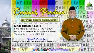 🔴 Ceramah Khas Dato' Dr. Danial Khas Maal Hijrah 1448H | Dato' Dr. Danial Zainal Abidin