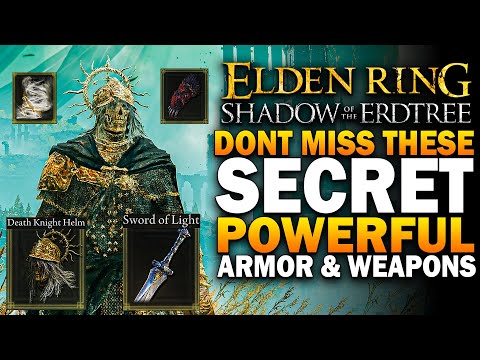 Shadow Of The Erdtree - Dont Miss These SECRET Weapons & Armor - Elen Ring DLC Best Weapons & Armor