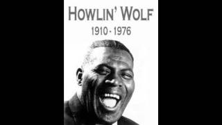 Howlin' Wolf- Howlin For My Baby