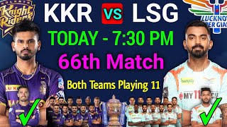 IPL 2022 | Kolkata Knight Riders vs Lucknow Super Giants Playing 11 | KKR vs LSG Playing 11 |