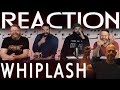 Whiplash - MOVIE REACTION!!
