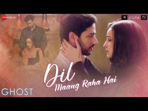 Dil Maang Raha Hai | Ghost | Sanaya Irani & Shivam Bhaargava | Sanjeev Darshan | Sanjeev Chaturvedi