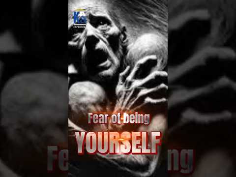 There is no greater fear than being yourself