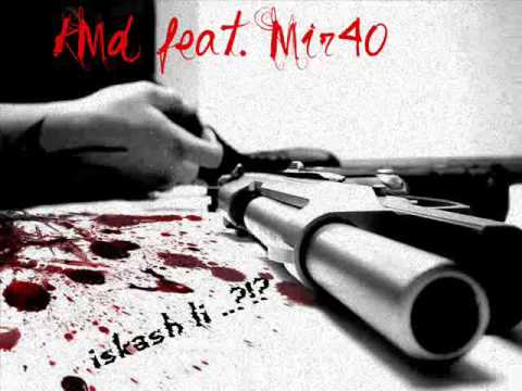 kMd feat. Mir40 - iskash li