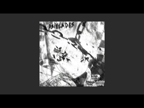 shadowraze & babyswishh1 – Psiblades (slowed & reverb)