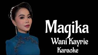 Download lagu Magika lirik Karaoke || Wani Kayrie  mp3
