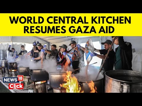 Israel Palestine News | World Central Kitchen Resumes Work For Gaza Aid | Gaza Aid News | N18V
