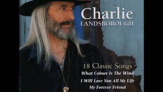 Charlie Landsborough  -  I Will Love You All My Life