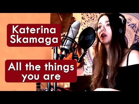 Katerina Skamaga - All The Things You Are - HD