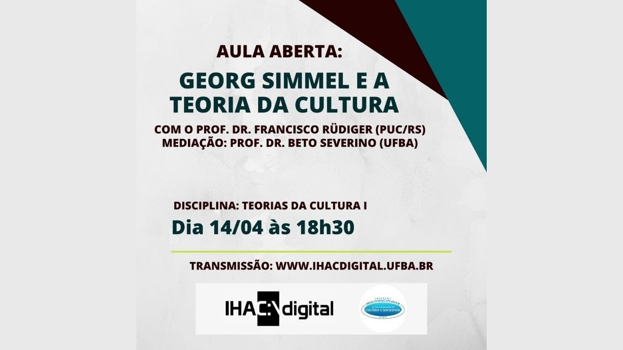 Aulas Abertas Pós Cultura - Georg Simmel e a Teoria da Cultura
