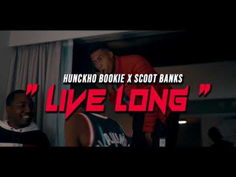 Scoot Banks x Hunckho Bookie “Live Long” (OFFICIAL VIDEO)