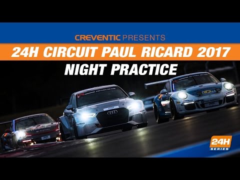 Hankook 24H CIRCUIT PAUL RICARD 2017 - Night Practice