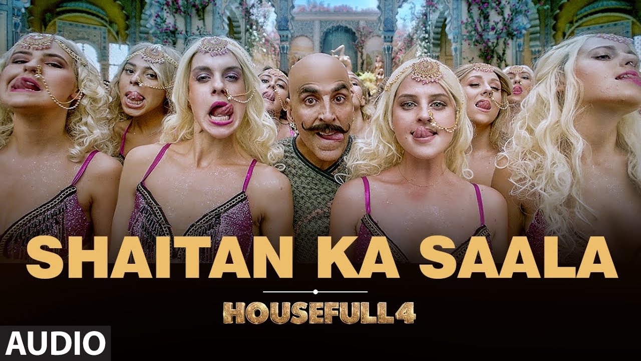 Shaitan Ka Saala Lyrics – Housefull 4 3 Shaitan Ka Saala Lyrics – Housefull 4 3