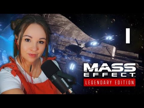 First Time Playing Mass Effect! ✨ MASS EFFECT LEGENDARY EDITION | Episode 1