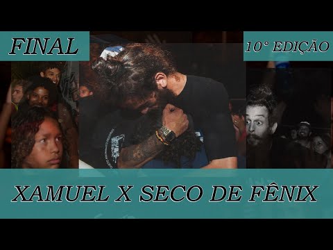 Xamuel X Seco de Fênix | FINAL | 10° Edição - Batalha da Niterói