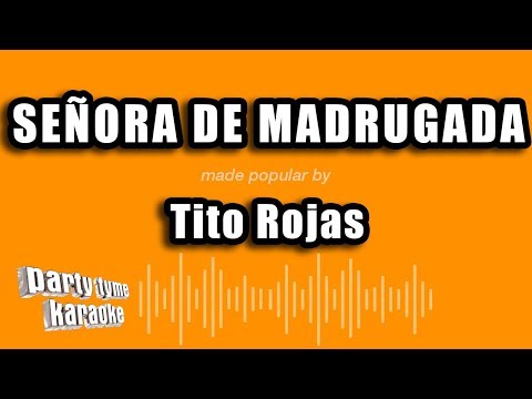 Tito Rojas - Señora De Madrugada (Versión Karaoke)