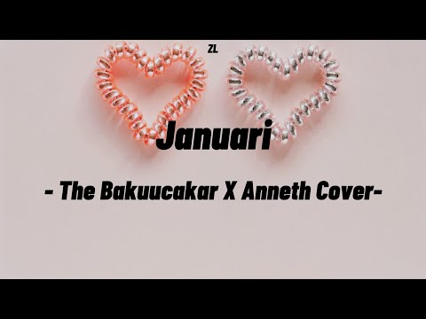 Januari - Glenn Fredly - The Bakuucakar X Anneth Video Lirik Lagu