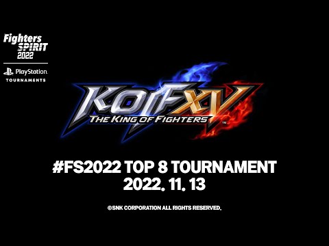 FIGHTERS SPIRIT 2022 DAY 2 - The King of Fighters XV TOP 8