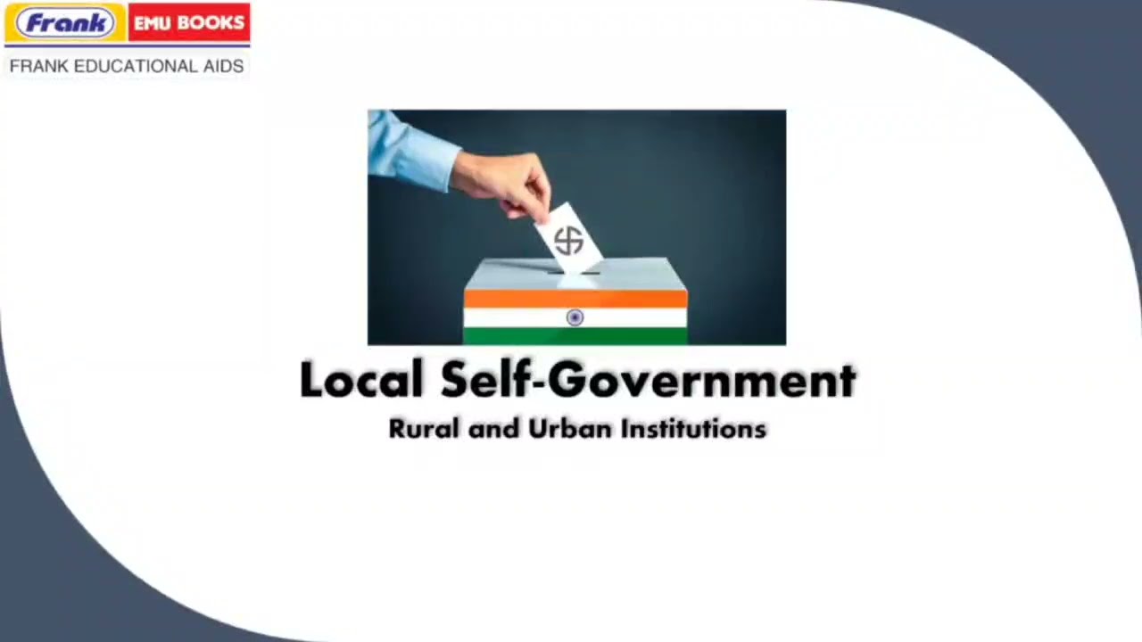 ICSE Civics 9 - Ch 3 Local Self Government