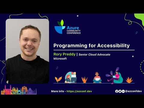 Programming for Accessibility | Rory Preddy | AzConfDev2021 | Diversity and Inclusion