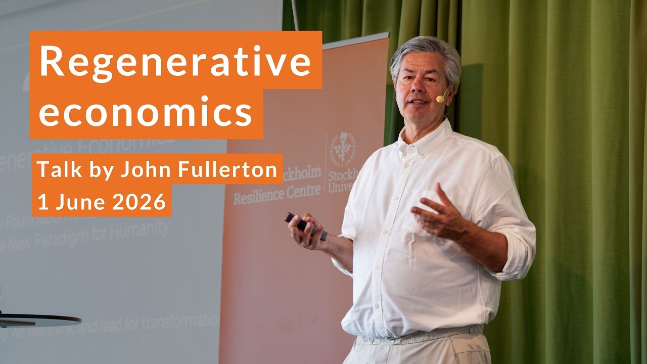 Regenerative economics – presentation by John Fullerton