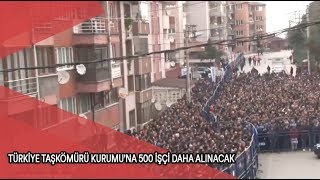 TÜRKİYE TAŞKÖMÜRÜ KURUMU'NA 500 İŞÇİ DAHA ALINACAK