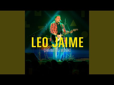 Charme do Mundo - Leo Jaime (Antonio Cicero - Marina Lima)