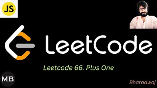 YouTube video '138. Leetcode 66. Plus One : Javascript'