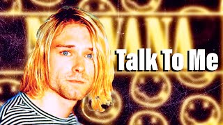 Nirvana - TALK TO ME - Studio Version