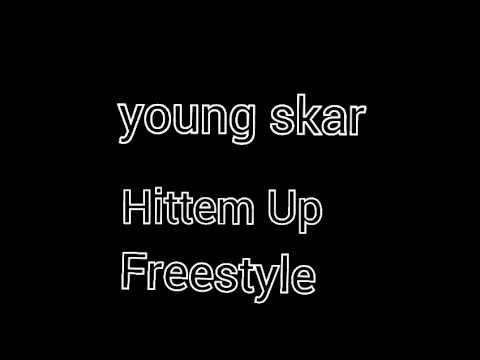 Young skar (hittem up freestyle)