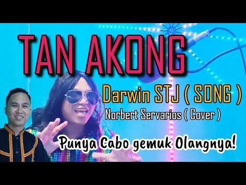 TAN AKONG | DARWIN STJ ( SONG ) | NORBERT SERVARIOS (COVER )