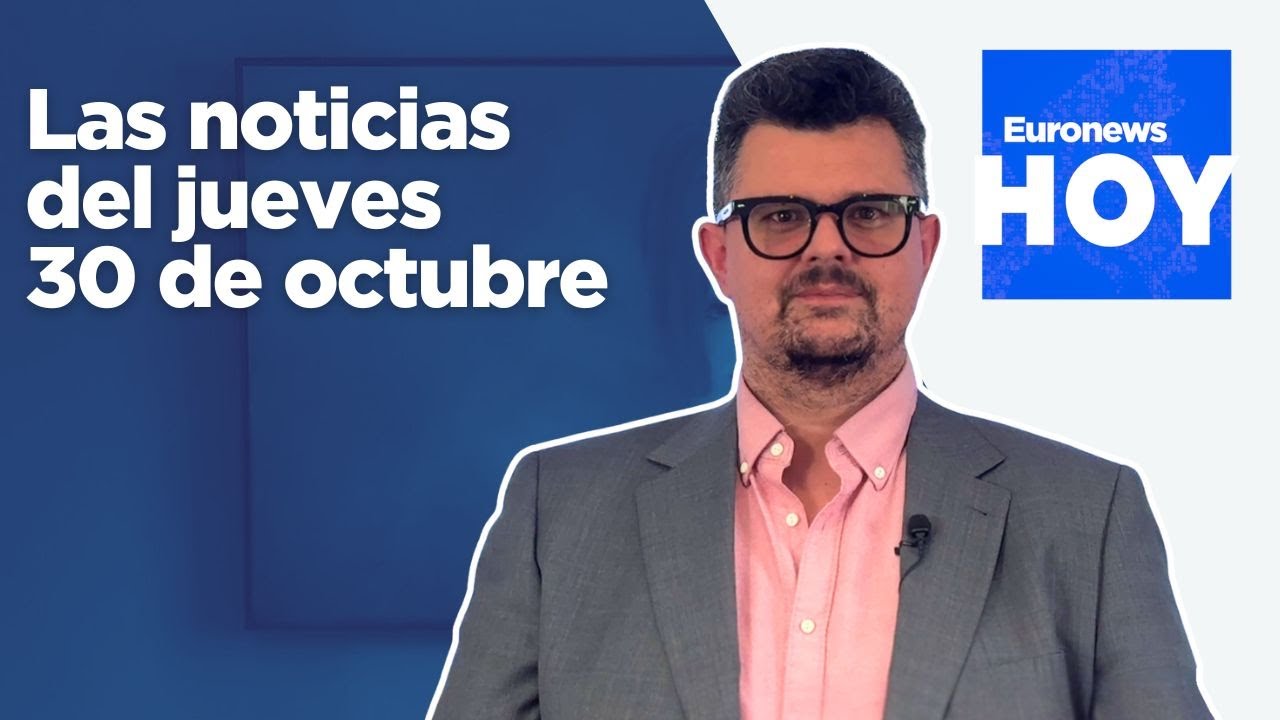 EURONEWS HOY | Las noticias del 30 de octubre: Comparecencia de Pedro Sánchez por el caso Koldo