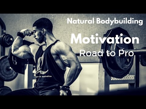 Natural Bodybuilding Motivation - Road to Pro