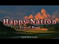 Ace of Base - Happy Nation (Lyrics) [TikTok Version]