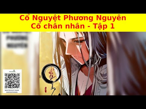 [Siêu phẩm] [Tập 1 - 20] Cổ Nguyệt Phương Nguyên | Cổ chân nhân | audio full