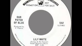 Our Patch Of Blue -- "Lily White" (Warners) 1969