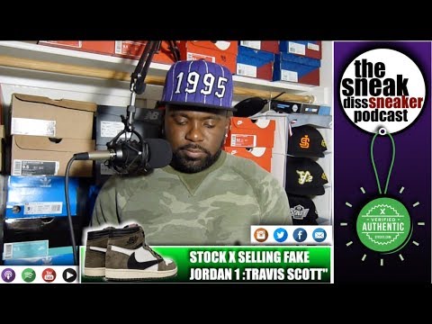 The Sneak Diss Sneaker Podcast Episode 158 – Stock X Travis Scott Fakes, and Releases