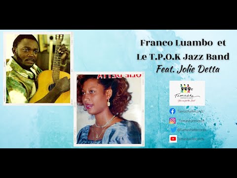 Layile, by Franco et Le T.P.O.K Jazz Band, featuring Jolie Detta