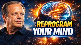 The Most Powerful Strategy To Reprogram Your Mind by Dr Joe Dispenza