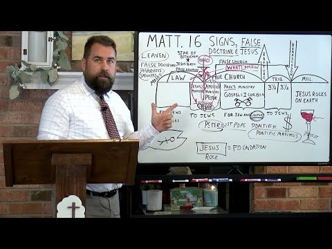 Matthew 16:1-28 Signs, False Doctrine, and Jesus
