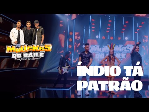 forró  Mullekes do Baile Indio Ta Patrão